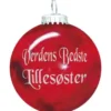 Rolsted Copenhagen Verdens Bedste Lillesøster julekugle rød 6,6 cm