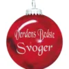 Rolsted Copenhagen Verdens Bedste Svoger julekugle rød Ø 6,6 cm